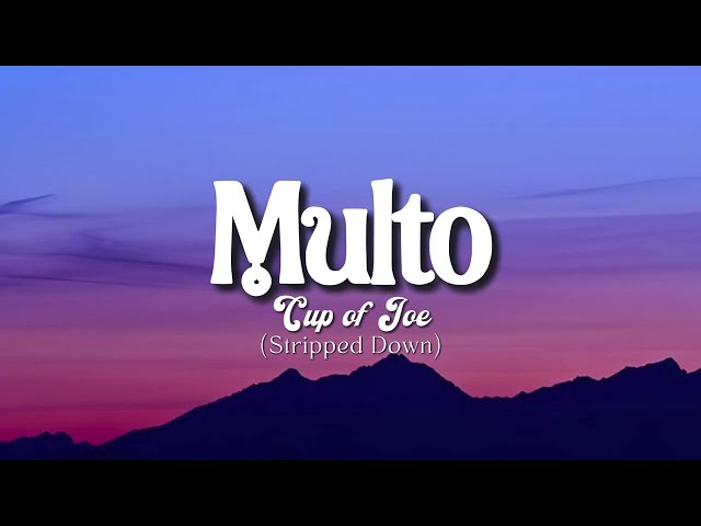 Multo - Stripped Down (Lyrics) | Cup of Joe