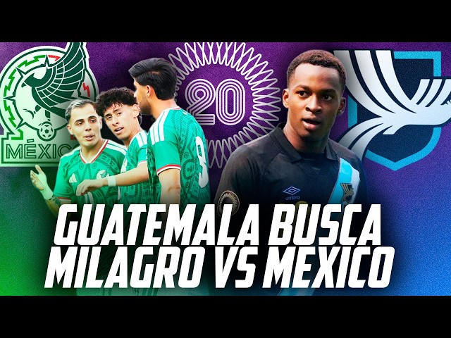 GUATEMALA DREAMS OF DRAWING AGAINST MEXICO AND BEING 1 GAME AWAY FROM THE U20 WORLD CUP
