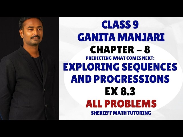 CLASS 9 | MATHS | CHAPTER 8 | EX 8.3 |ALL PROBLEMS| EXPLORING SEQUENCES AND PROGRESSIONS |CBSE|NCERT