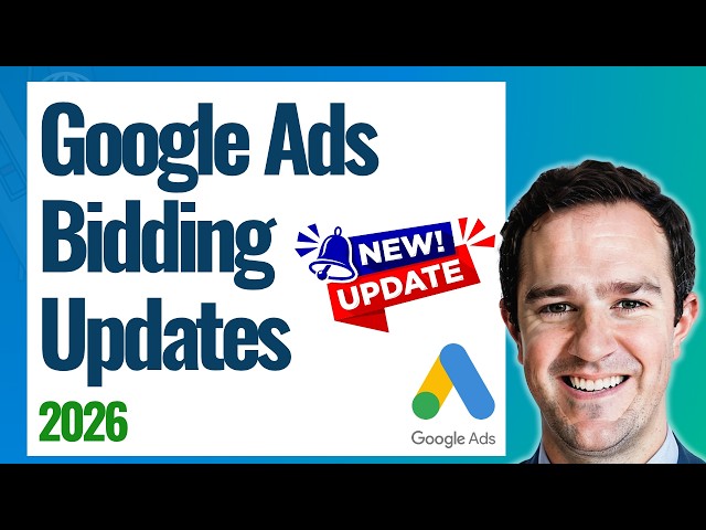 Google Ads Announces Bidding and Budgeting Updates 2026
