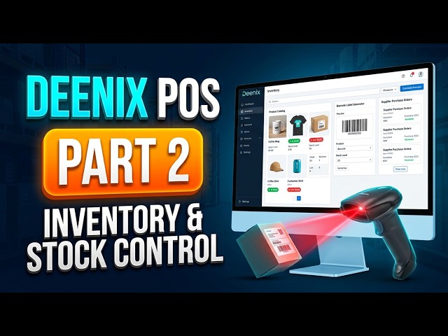 Inventory & Stock Management (Part 2) — Products, Barcodes & Supplier Invoices