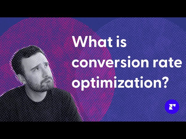 What is conversion rate optimization (CRO)?
