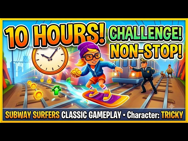 🔴LIVE 🔴Challenge | NON STOP 10 HOURS • SUBWAY SURFERS CLASSIC GAMEPLAY | Character Tricky