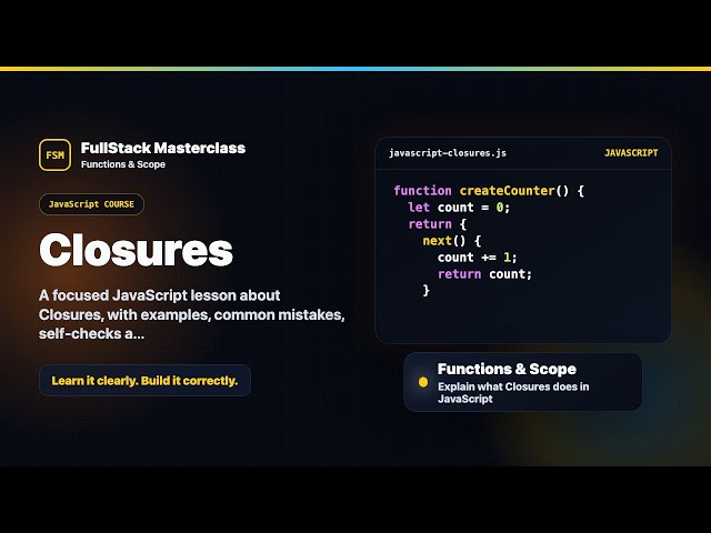 Closures Explained | FullStack Masterclass JavaScript Course