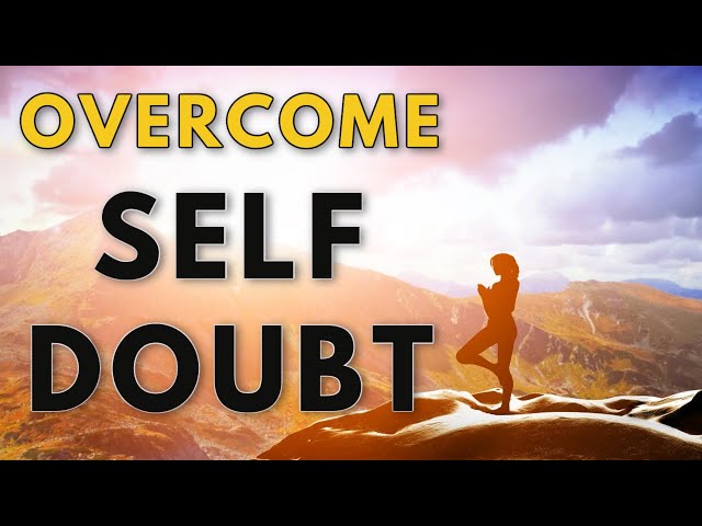 Overcome Self Doubt and Believe You're Capable of Anything | Subliminal Isochronic Tones