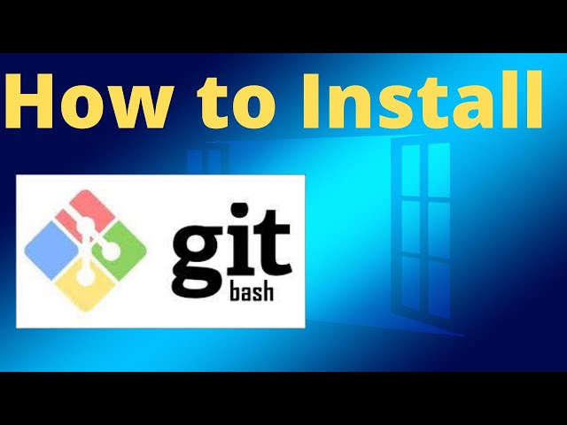 How to install Git bash on Windows 10