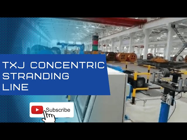 TXJ Concentric stranding line