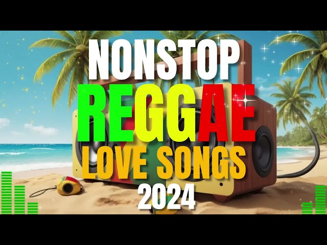 BEST OF ENGLISH REGGAE LOVE SONGS | NEW REGGAE NONSTOP 2025-2026