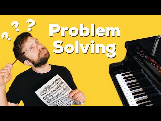 How To Solve Technical Problems At The Piano