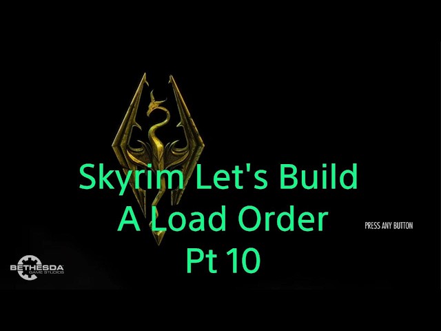 Skyrim Let's Build A Load OrderTutorial PS5 Pt10
