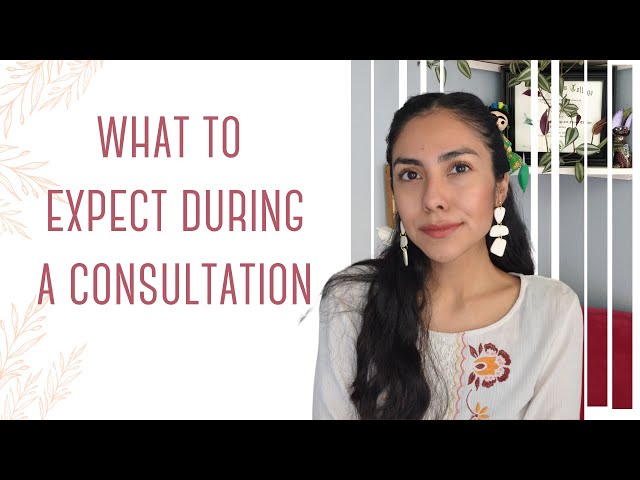 What to Expect During Consultation with a Therapist: How to Make the Best of It