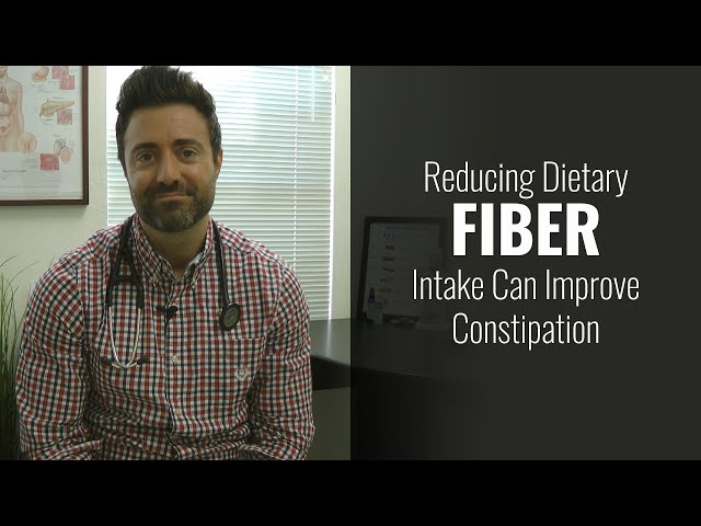 Reducing Dietary Fiber Intake Can Improve Constipation