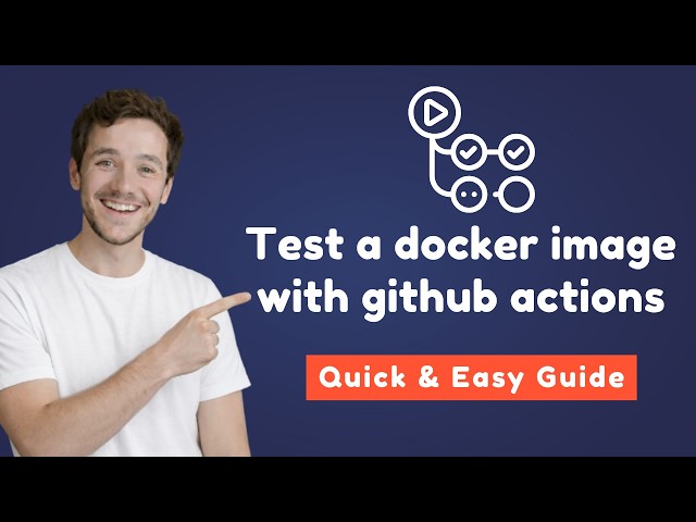 Github Actions Tutorial | test a docker image with github actions | Github actions ci/cd