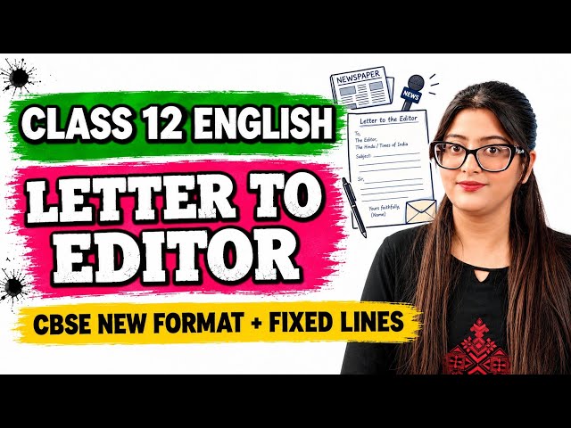 LETTER TO EDITOR CLASS 12
