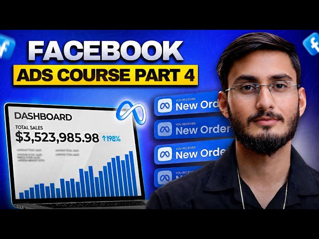Ultimate Facebook Ads Full Course (Part 4) 🔥| Facebook Ads Crash Course (Latest 2026)