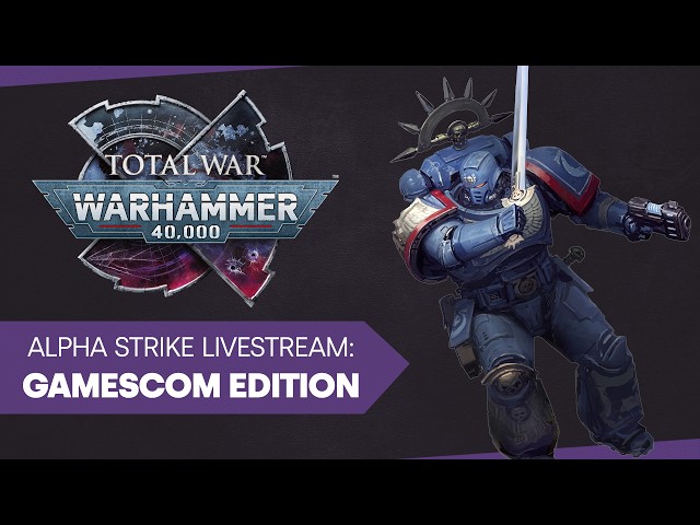 Total War: WARHAMMER 40,000 - Alpha Strike Livestream: Gamescom Edition