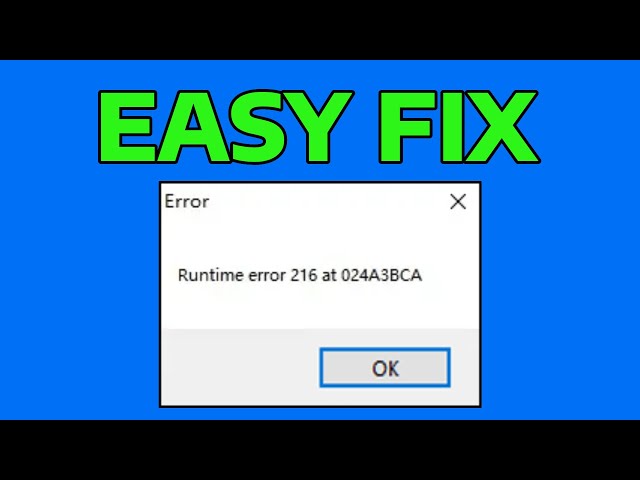 How To Fix Run Time 216 Error in Windows
