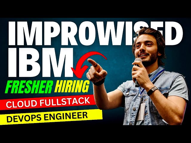 Exciting Career Opportunities IBM Cloud FullStack Developer & Improwised DevOps Engineer Apply Now
