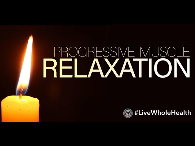 #LiveWholeHealth: Progressive Muscle Relaxation