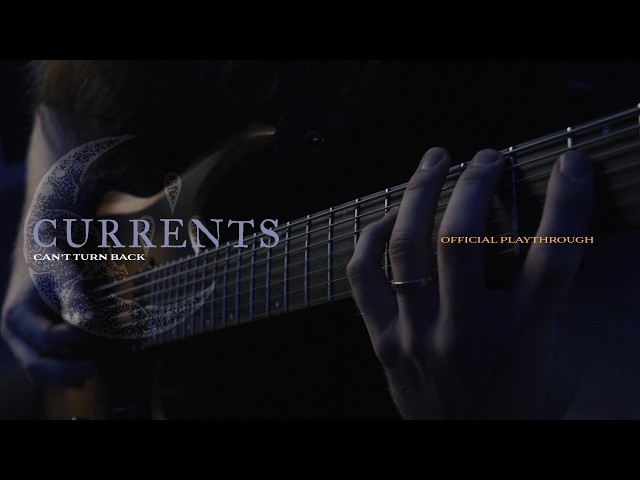 Currents - Can't Turn Back (OFFICIAL GUITAR PLAYTHROUGH)