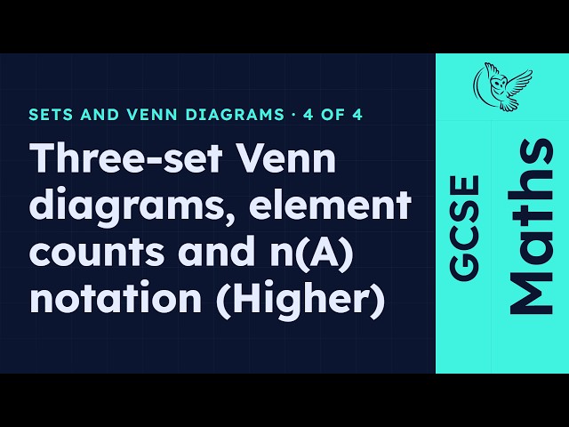 GCSE Maths - Three-set Venn diagrams... | Sets and Venn Diagrams 4/4