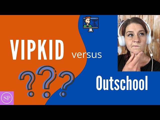 VIPKid or Outschool?