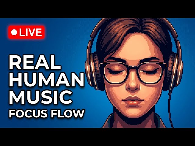 24/7 Live Study Music – Focus Flow | Real Human Music, No AI