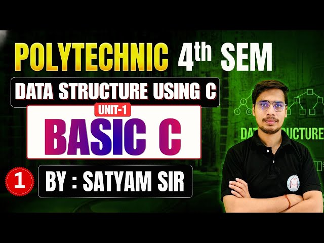🔥Data Structure Using C | Lec-1| Unit-1 : Basic C | BTEUP 4th SEM | By Satyam Sir