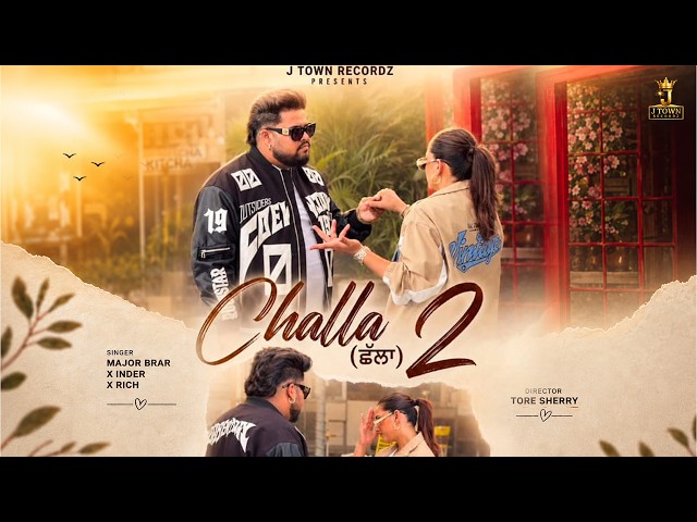 Challa 2(Official Video) Major Brar | Rich | Inder | New Punjabi Songs 2026 |SKY | @JTownRecordz1​