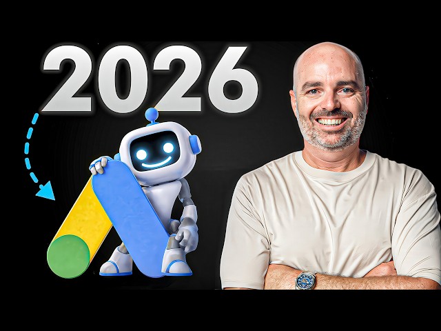 Google Ads in 2026... What You Need to Know