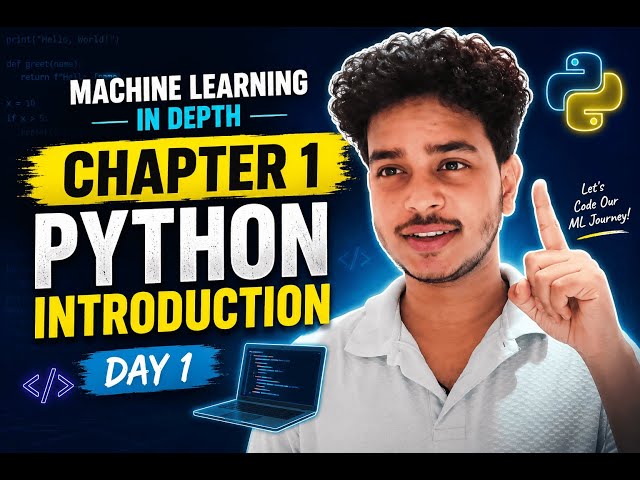 🔥 Machine Learning in Depth | Chapter 1: Python Introduction | Day 1 🚀