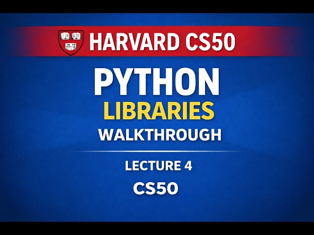Harvard CS50 - Python Lecture 4 - Libraries