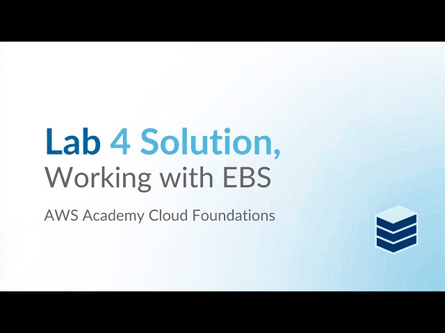 Lab 4 Solution: Working with EBS | AWS Academy Cloud Foundations