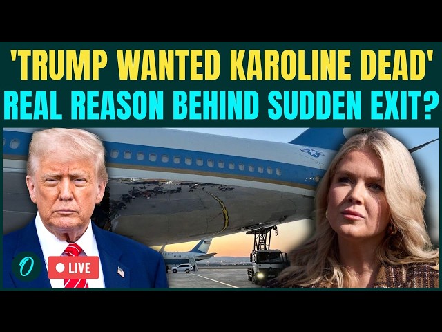 LIVE: 'Trump Wanted Karoline Leavitt DEAD' Real Reason Behind WH Press Secretary's Sudden Exit | US
