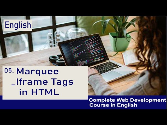 Marquee & Iframe Tags in HTML #05 Web Development Tutorial in English