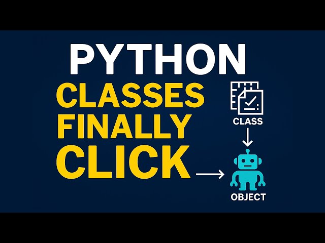 Python Classes & OOP Explained for Absolute Beginners (With Real Examples)