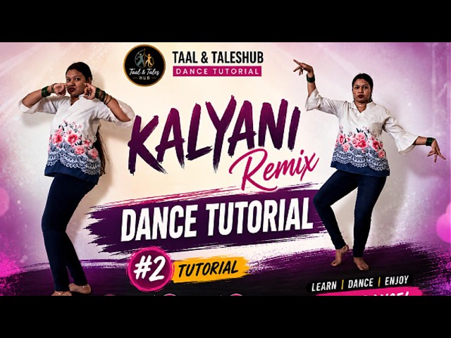 Kalyani Remix Dance Tutorial #2 💃 | Easy Dance Steps for Everyone | Taal & Tales Hub ✨