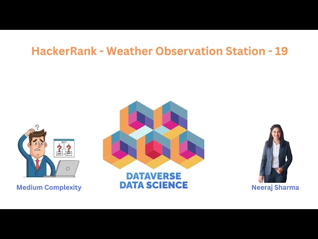 HackerRank - Weather Observation Station 19 [Sql Interview Question] Solution