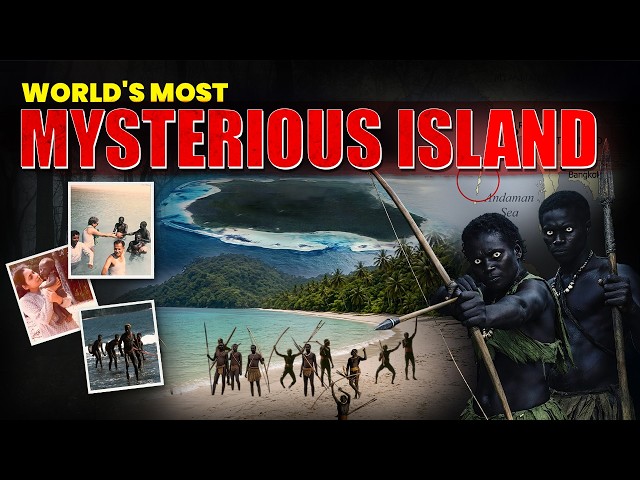 North Sentinel Island: The World's Most Dangerous Island