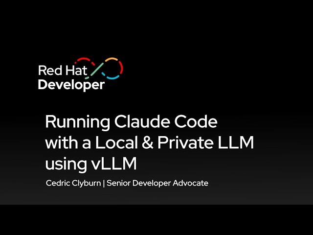 Running Claude Code with a Local & Private LLM using vLLM