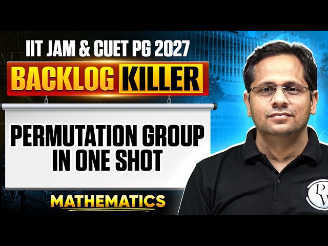 Permutation Group in One shot | IIT JAM & CUET PG Mathematics 2027 | PW