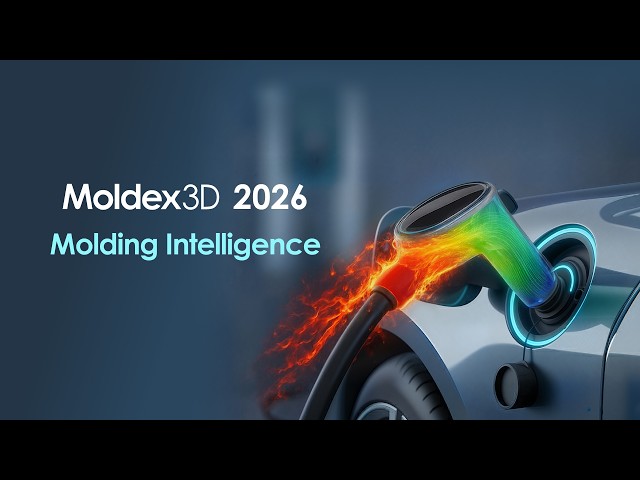 Moldex3D 2026 Molding Intelligence