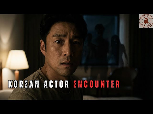 A Korean Actor’s Real Paranormal Experience in Hong Kong