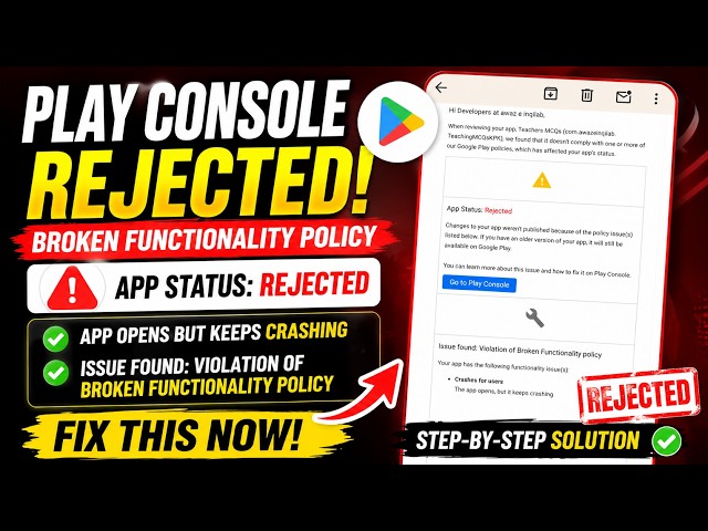 Google Play Broken Functionality Policy Fix | App Opens Then Crashes