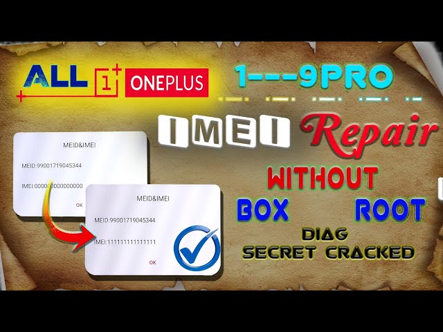 All OnePlus IMEI Repair Done |Patch| (Without Box!) No Root! (1---9Pro) + Diag new Secret Cracked