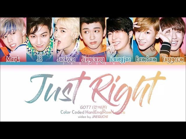 GOT7 (갓세븐) - Just Right (딱 좋아) (Color Coded Lyrics Eng/Rom/Han)