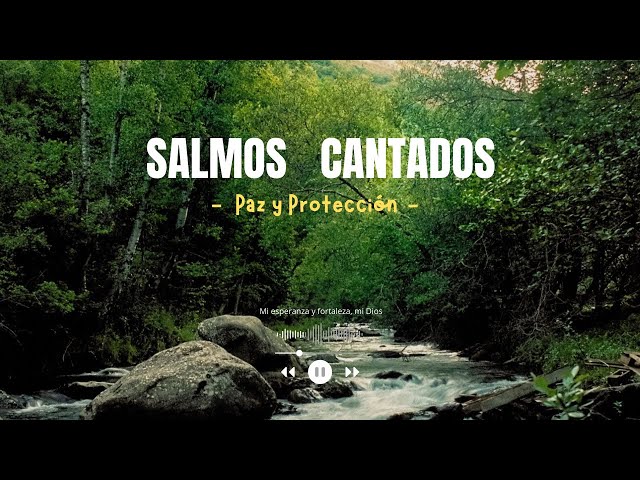 SALMOS CANTADOS | Por Paz y Protección | Incluye el Salmo 91, Salmo 121 |