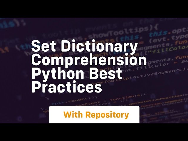 set dictionary comprehension python best practices