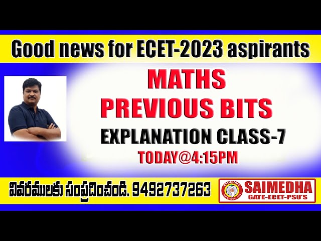 ECET - MATHS II MATHS PREVIOUS BITS EXPALNATION CLASS -7 II SAIMEDHA - 9642329415