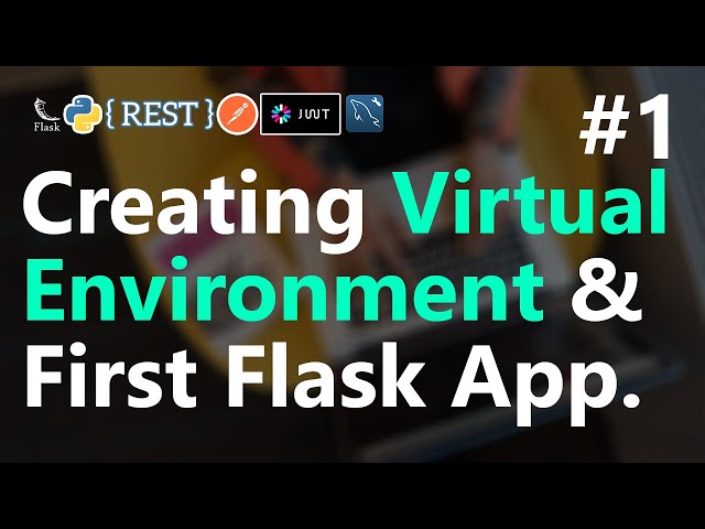 #1 | Creating Virtual Environment & First Flask App | REST API with Python Flask | HINDI